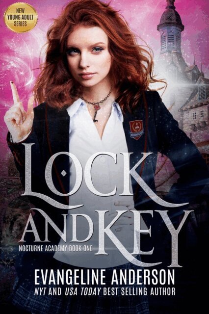 Evangeline Anderson - Lock and Key: Book 1 of the Nocturne Academy Series, E-bok