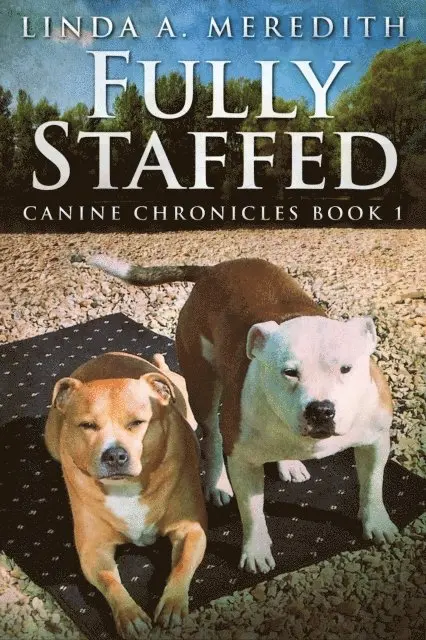 Linda A. Meredith - Fully Staffed: A Tale Of Two Staffies, E-bok. Tillgänglighet: Lägg i varukorg