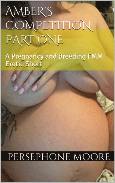 Persephone Moore - Amber's Competition Part One, E-bok