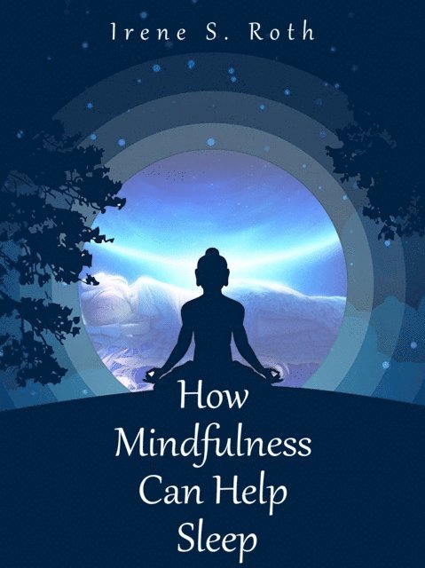 Irene S. Roth - How Meditation Can Help Sleep, E-bok. Tillgänglighet: Lägg i varukorg