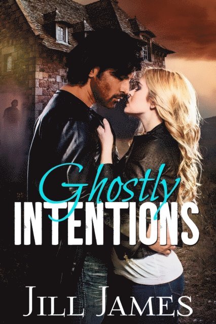 Jill James - Ghostly Intentions, E-bok