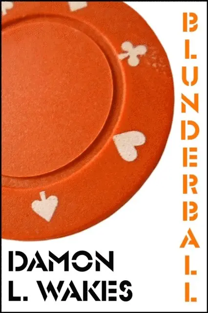 Damon L. Wakes - Blunderball, E-bok. Tillgänglighet: Lägg i varukorg