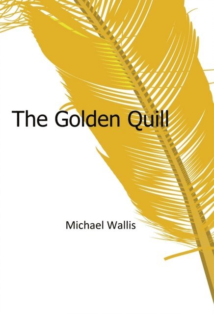 Michael Wallis - Golden Quill, E-bok