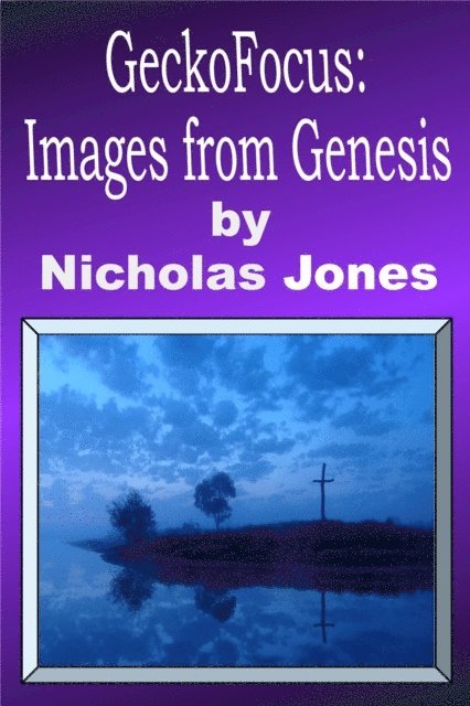 Nicholas Jones - GeckoFocus: Images From Genesis, E-bok
