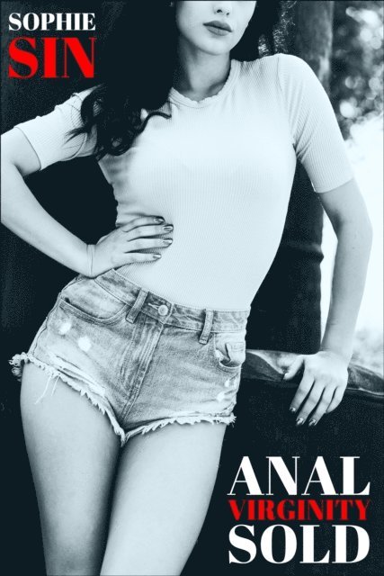 Sophie Sin - Anal Virginity Sold, E-bok
