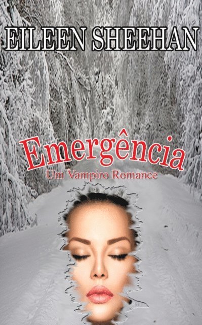 Eileen Sheehan - Emergencia: Um Vampiro Romance, E-bok