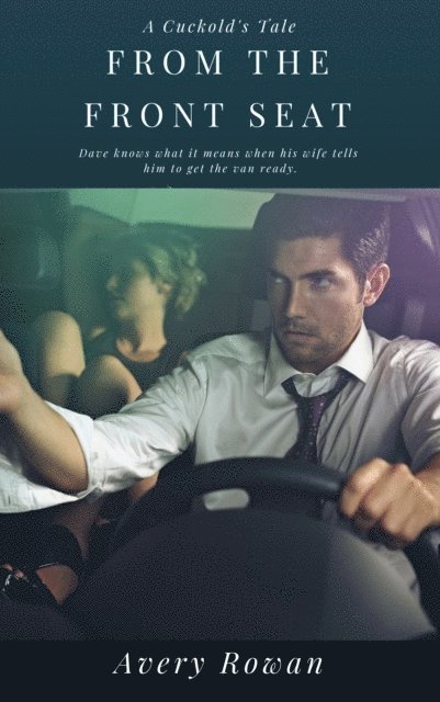Avery Rowan - From the Front Seat, E-bok