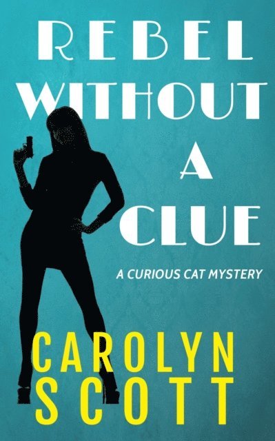 Carolyn Scott - Rebel Without a Clue, E-bok. Tillgänglighet: Lägg i varukorg