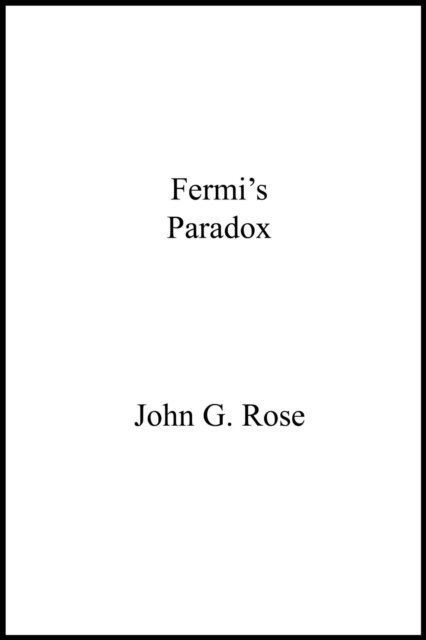 John Rose - Fermi's Paradox, E-bok