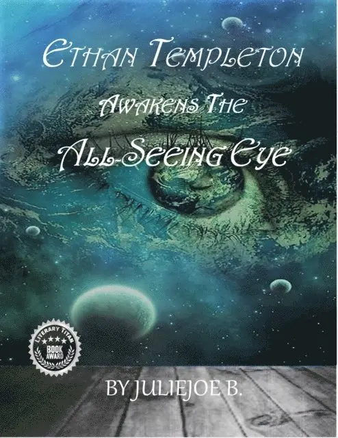JulieJoe B. - Ethan Templeton Awakens the All-Seeing Eye, E-bok. Tillgänglighet: Lägg i varukorg