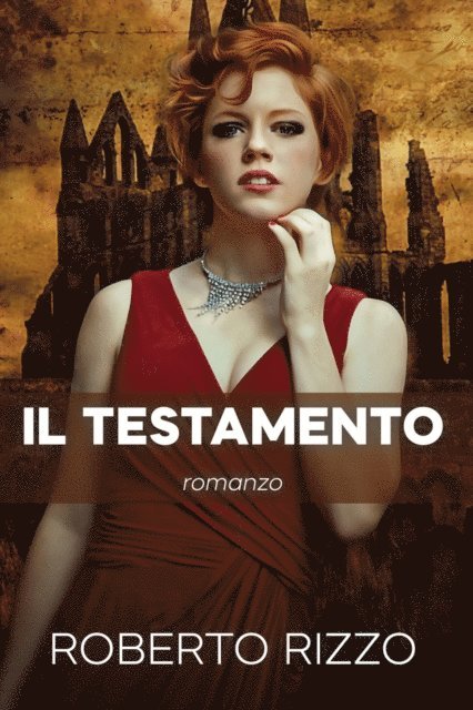Roberto Rizzo - Il testamento, E-bok