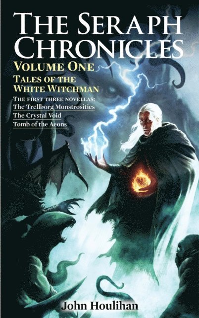 John Houlihan - Seraph Chronicles: Tales of the White Witchman Volume One, E-bok. Tillgänglighet: Lägg i varukorg