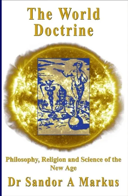 Dr Sandor A Markus - World Doctrine: Philosophy, Religion and Science of the New Age, E-bok. Tillgänglighet: Lägg i varukorg