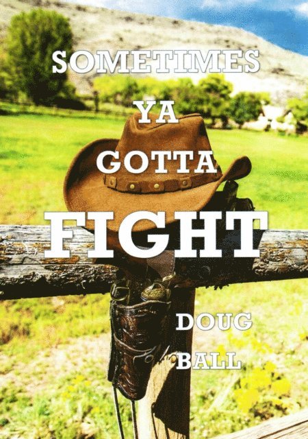Doug Ball - Sometimes Ya Gotta Fight, E-bok. Tillgänglighet: Lägg i varukorg