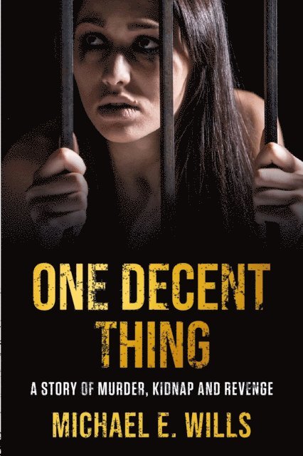 Michael E Wills - One Decent Thing, E-bok