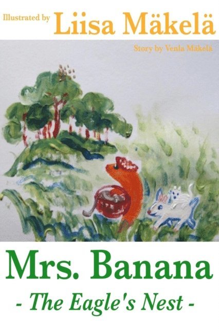 Venla Makela - Mrs. Banana - The Eagle's Nest, E-bok. Tillgänglighet: Lägg i varukorg