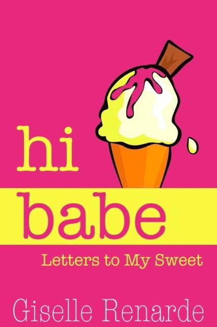 Giselle Renarde - Hi Babe: Letters to My Sweet, E-bok