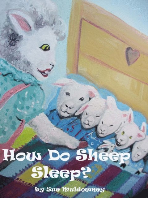 Sue Muldowney - How Do Sheep Sleep ?, E-bok