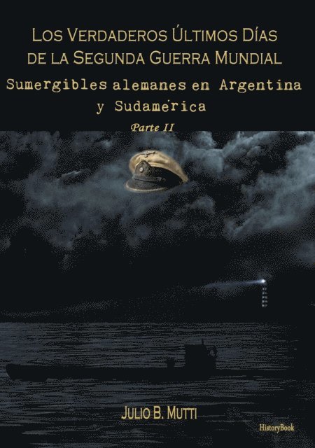 Julio B. Mutti - Sumergibles alemanes en Argentina y Sudamerica, E-bok. Tillgänglighet: Lägg i varukorg
