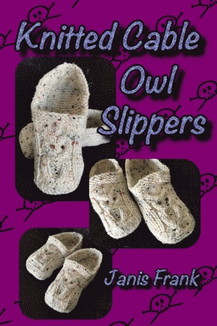 Janis Frank - Knitted Cable Owl Slippers, E-bok. Tillgänglighet: Lägg i varukorg