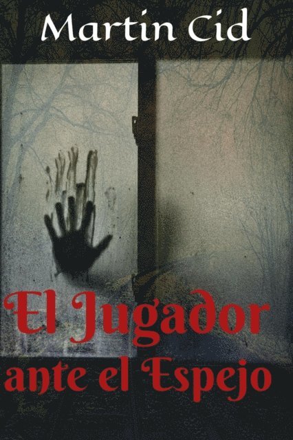 Martin Cid - El Jugador ante el Espejo, E-bok