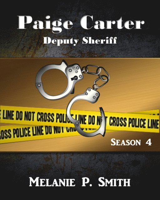 Melanie P. Smith - Paige Carter: Deputy Sheriff Season 4, E-bok