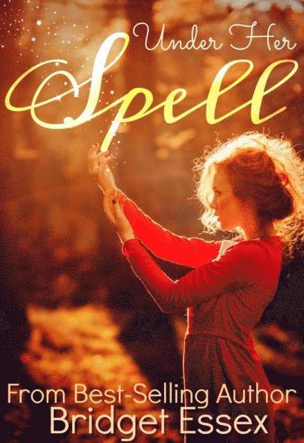 Bridget Essex - Under Her Spell, E-bok