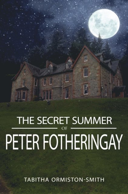 Tabitha Ormiston-Smith - Secret Summer of Peter Fotheringay, E-bok. Tillgänglighet: Lägg i varukorg