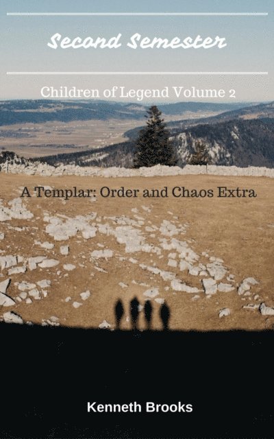 Kenneth Brooks - Second Semester (A Templar: Order and Chaos Prequel), E-bok