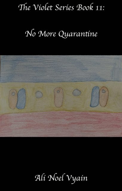 Ali Noel Vyain - No More Quarantine, E-bok