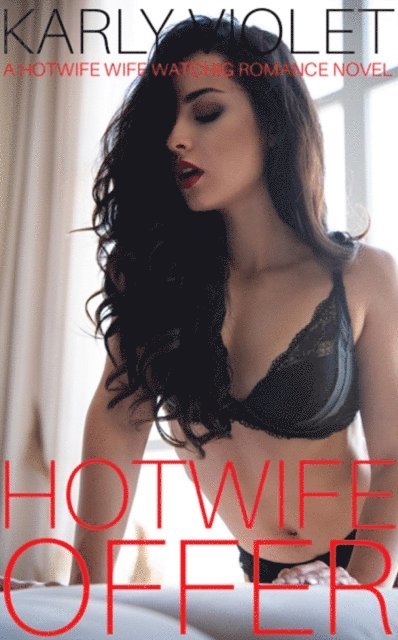 Karly Violet - Hotwife Offer, E-bok
