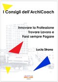 I Consigli dell'ArchiCoach. Guida per Architetti