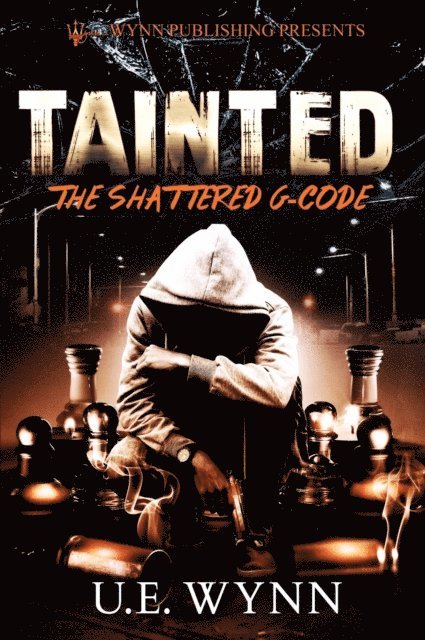 U. E. Wynn - Tainted: The Shattered G-Code, E-bok. Tillgänglighet: Lägg i varukorg
