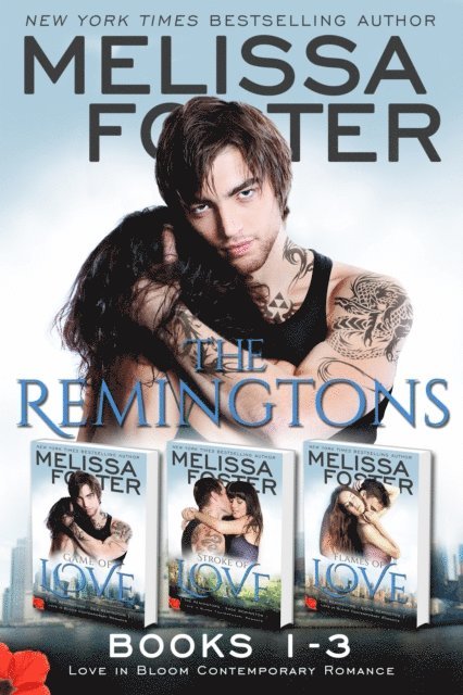 Melissa Foster - Remingtons (Book 1-3, Boxed Set): Love in Bloom, E-bok