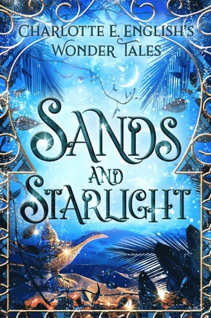 Charlotte E. English - Sands and Starlight, E-bok