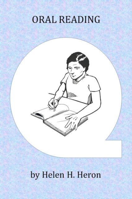 Helen H Heron - Oral Reading, E-bok
