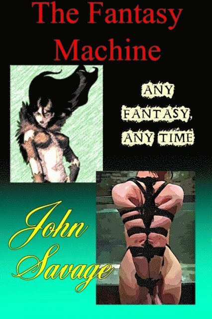 John Savage - Fantasy Machine, E-bok