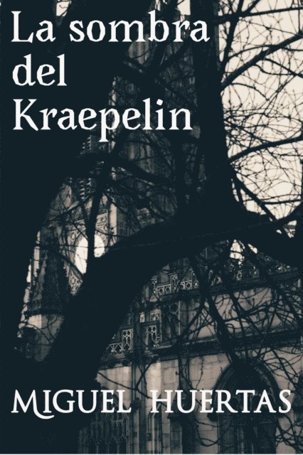 Miguel Huertas - La sombra del Kraepelin, E-bok