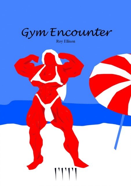 Roy Ellison - Gym Encounter, E-bok