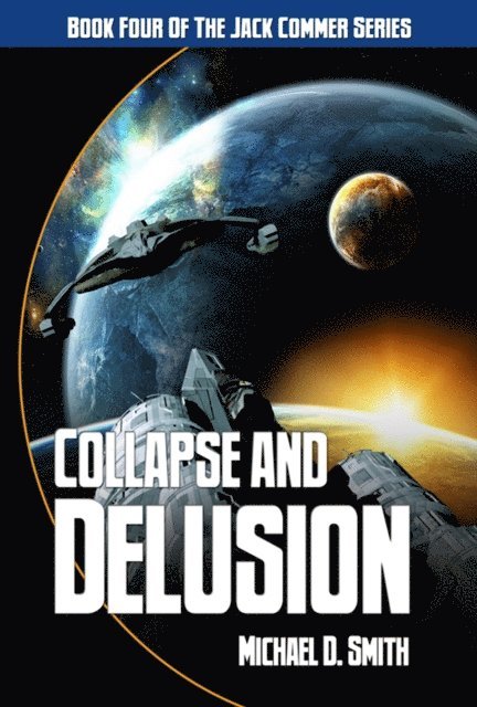 Michael D. Smith - Collapse and Delusion, E-bok