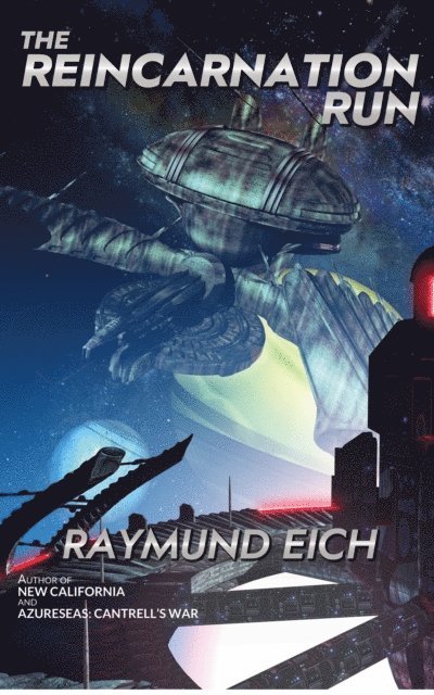 Raymund Eich - Reincarnation Run, E-bok