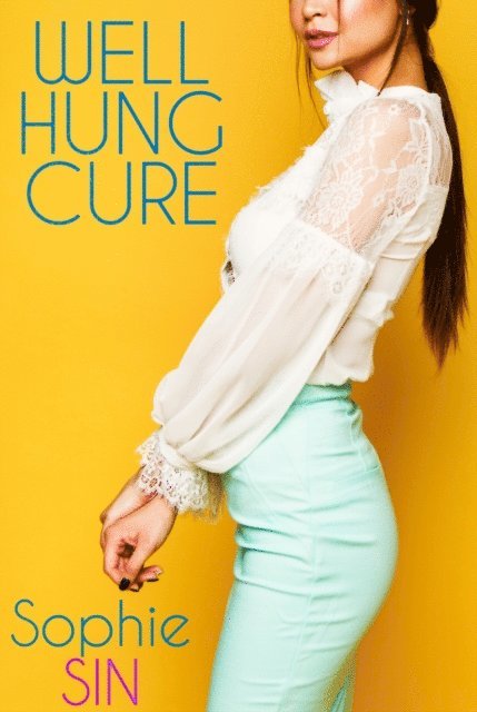 Sophie Sin - Well Hung Cure, E-bok