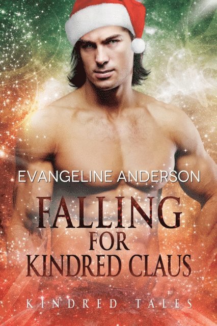 Evangeline Anderson - Falling for Kindred Claus...Book 19 of the Kindred Tales Series, E-bok