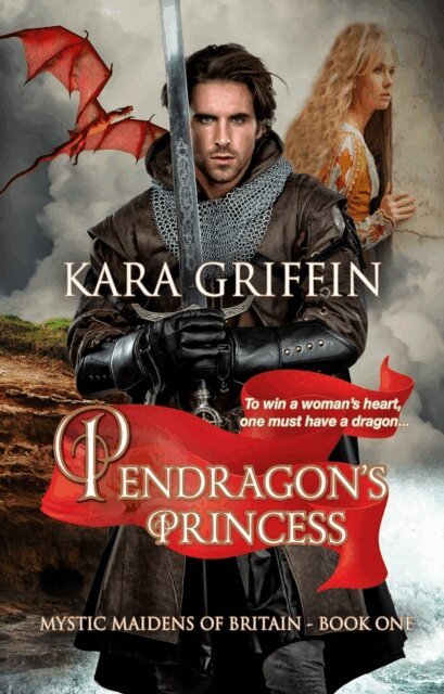 Kara Griffin - Pendragon's Princess, E-bok