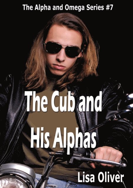 Lisa Oliver - Cub and His Alphas, E-bok