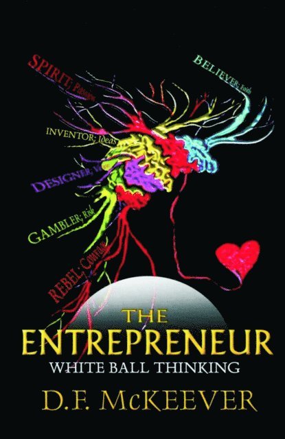 D. F. McKeever - Entrepreneur; White Ball Thinking, E-bok
