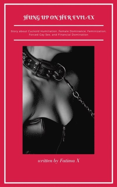 Hung Up on Her Evil Ex
