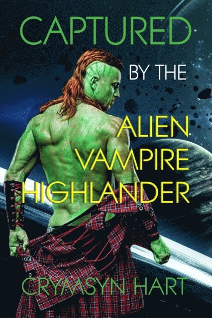 Crymsyn Hart - Captured by the Alien, Vampire, Highlander, E-bok