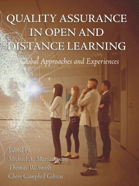 Chere Campbell Gibson, Thomas Smith, Michael Mariasingam - Quality Assurance In Open And Distance Learning: Global Approaches and Experiences, E-bok