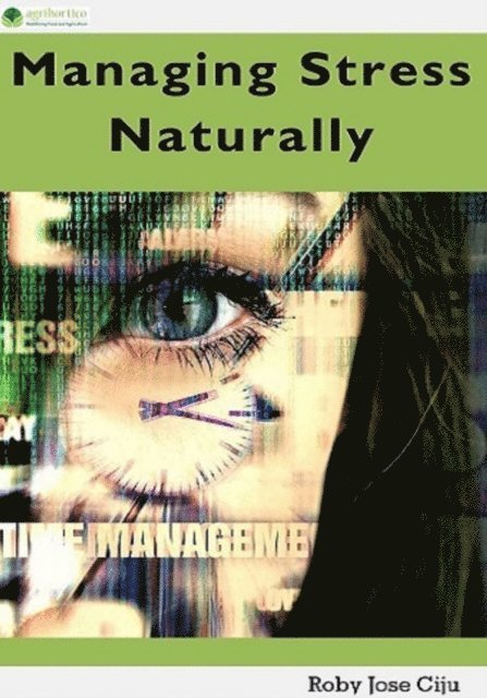 Roby Jose Ciju - Managing Stress Naturally, E-bok